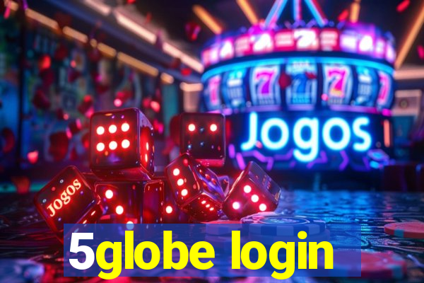 5globe login